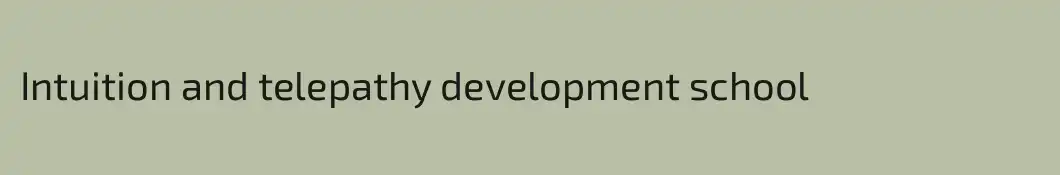 Intuition and telepathy development school